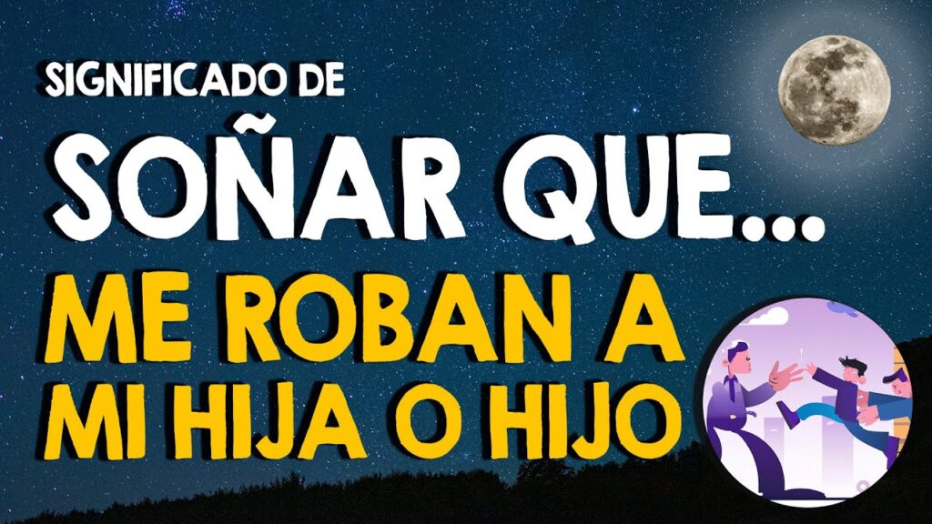 ¿Sueñas que te roban un hijo? Descubre su significado aquí