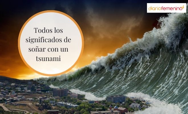 Sueño con tsunami inalcanzable: ¿qué significado tiene?
