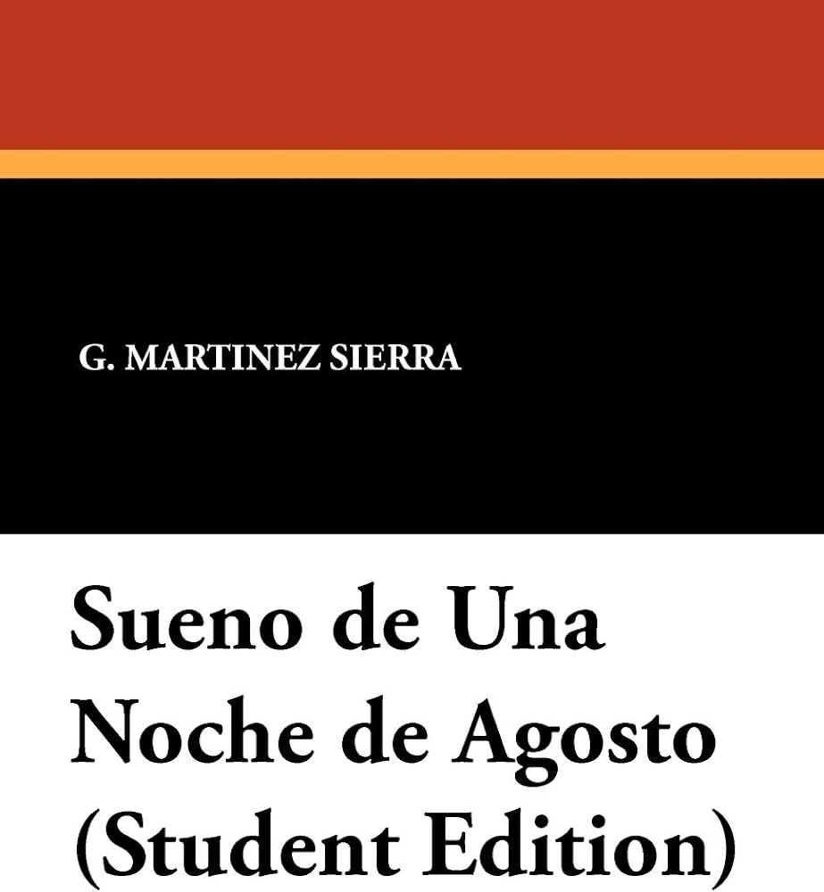 Sueño de agosto: la obra maestra de Gregorio Martínez Sierra