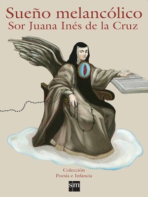 Sueño melancólico de Sor Juana: poesía que conmueve