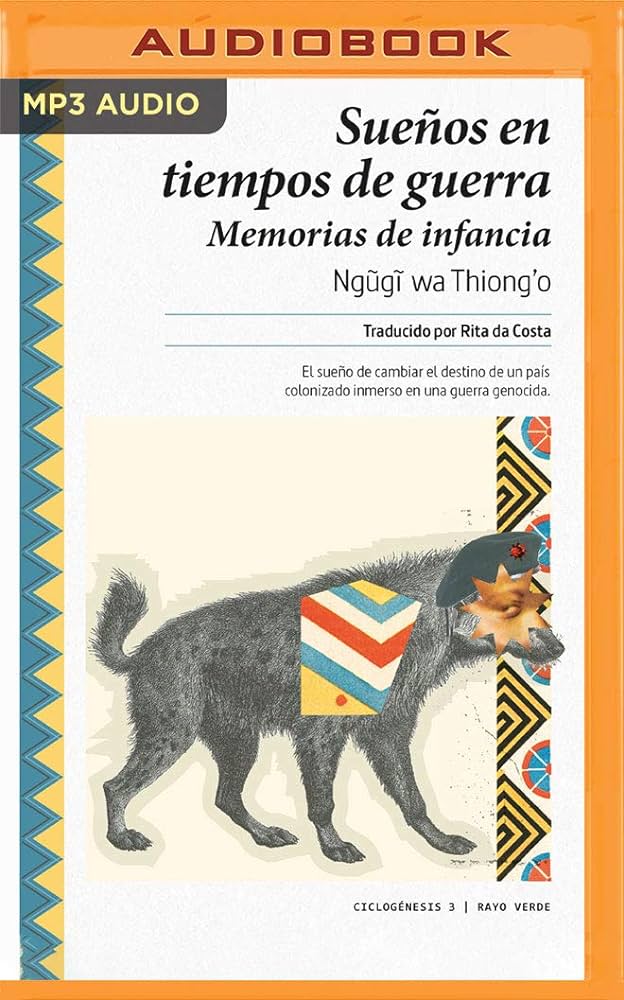 Sueños en guerra: la poderosa narrativa de Ngugi wa Thiong'o