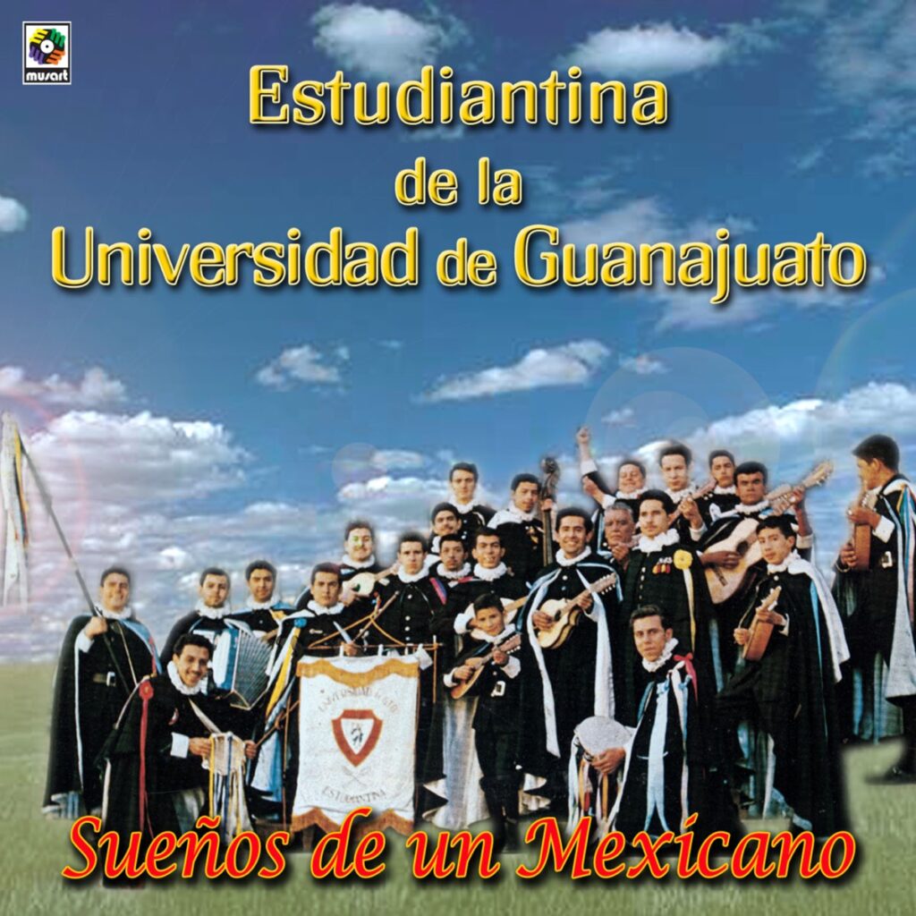 Sueños mexicanos en la Estudiantina de la Universidad de Guanajuato