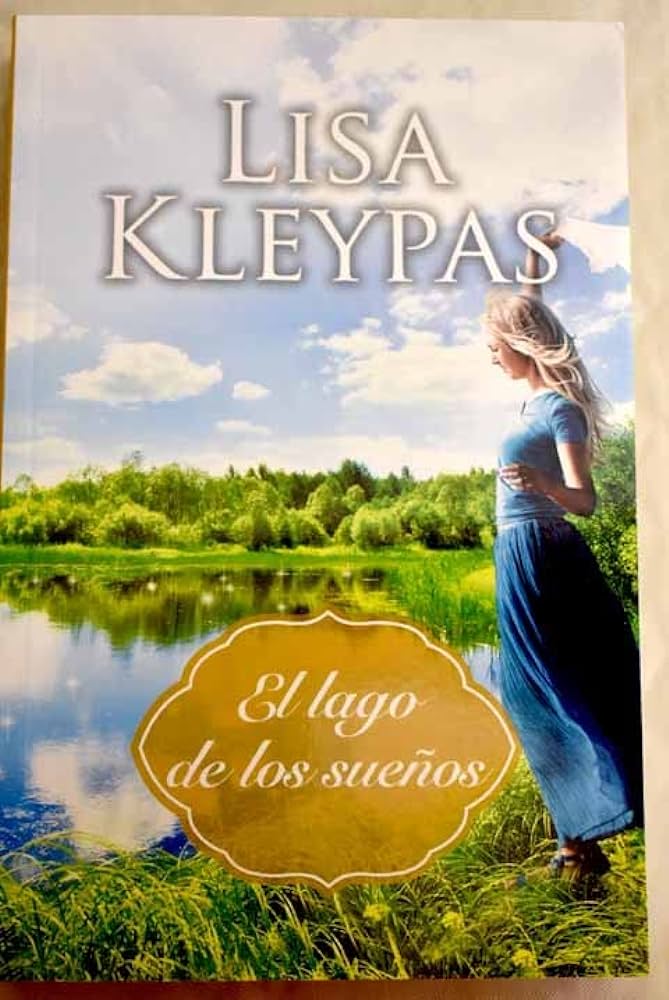 Sumérgete en la seductora saga del Lago de los Sueños de Lisa Kleypas