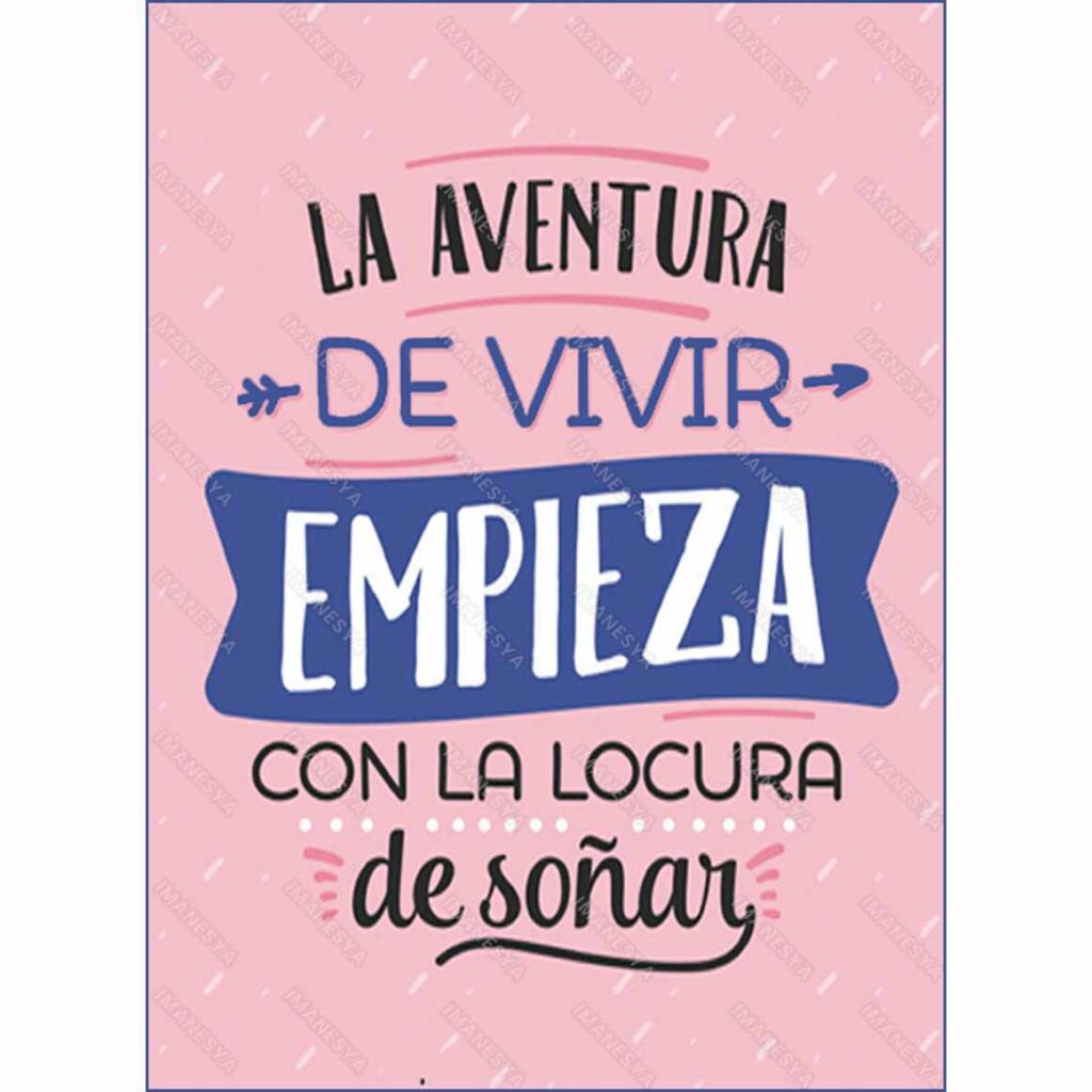 Vive la locura de soñar y comienza la aventura de tu vida